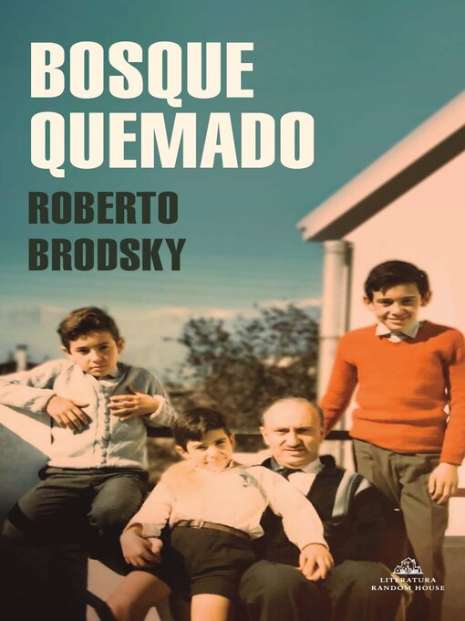 Title details for Bosque quemado by Roberto Brodsky - Wait list
